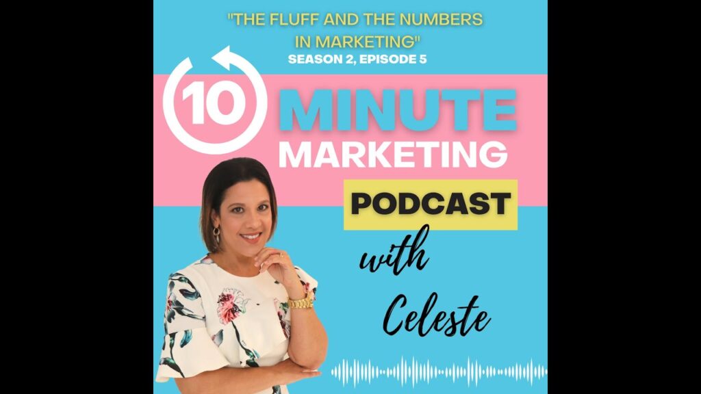 The Fluff and the Numbers in Marketing, Lustosa Marketing Podcast Season 2 Episode 5